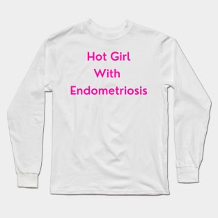 Hot Girl with Endometriosis (pink version) Long Sleeve T-Shirt